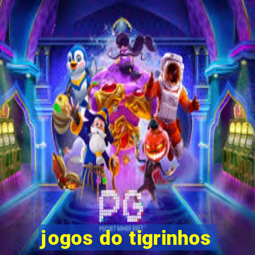 jogos do tigrinhos